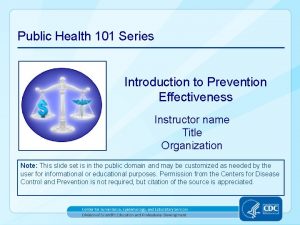 Public Health 101 Series Introduction to Prevention Effectiveness