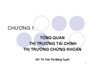 CHNG 1 T NG QUAN THI TR NG