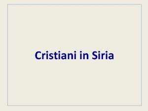 Cristiani in Siria Siria chi combatte contro chi