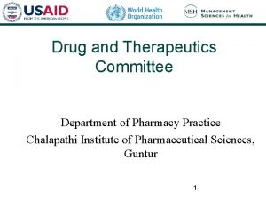 Drug and Therapeutics Committee Department of Pharmacy Practice
