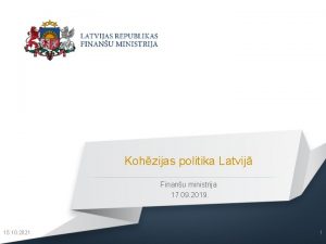 Kohzijas politika Latvij Finanu ministrija 17 09 2019