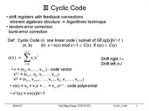 Cyclic Code shift registers with feedback connections inherent