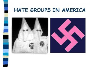 HATE GROUPS IN AMERICA KU KLUX KLAN n