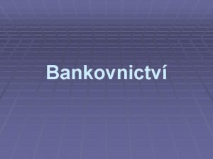 Bankovnictv NB esk nrodn banka je prvnick osoba