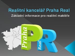 Realitn kancel Praha Real Zkladn informace pro realitn