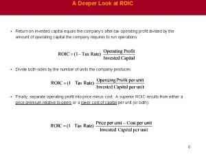 A Deeper Look at ROIC Return on invested