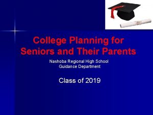 College Planning for Seniors and Their Parents Nashoba
