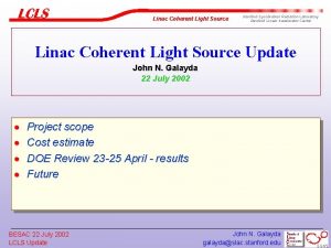 Linac Coherent Light Source Stanford Synchrotron Radiation Laboratory