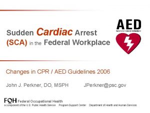 Sudden Cardiac Arrest SCA in the Federal Workplace