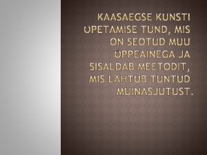 3 tundi Kaasaegne kunst Klass 8 Integratsioon kirjandusega