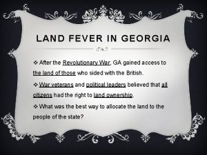 LAND FEVER IN GEORGIA v After the Revolutionary