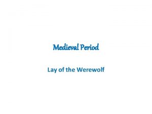 Medieval Period Lay of the Werewolf WarmUp LAY
