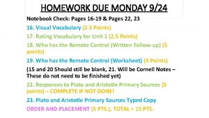 HOMEWORK DUE MONDAY 924 Notebook Check Pages 16