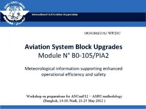 International Civil Aviation Organization SIPASBU2012 WP21 C Aviation