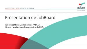 Prsentation de Job Board Isabelle Schlesser directrice de