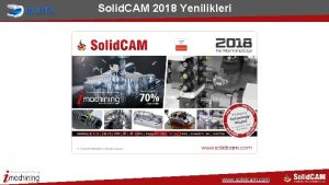 Solid CAM 2018 Yenilikleri www solidcam com Solid