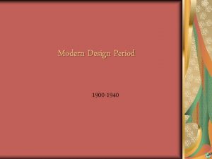 Modern Design Period 1900 1940 Values of Modern