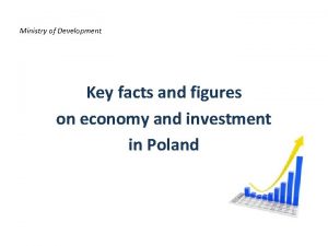 Ministry of Development Key facts and figures on