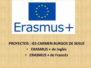 PROYECTOS IES CARMEN BURGOS DE SEGU ERASMUS de