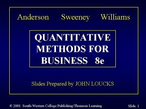 Anderson Sweeney Williams QUANTITATIVE METHODS FOR BUSINESS 8