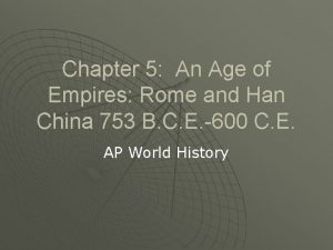 Chapter 5 An Age of Empires Rome and