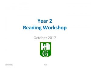 Year 2 Reading Workshop October 2017 15102021 Kent