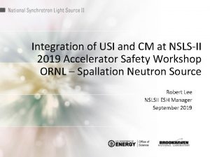 Integration of USI and CM at NSLSII 2019