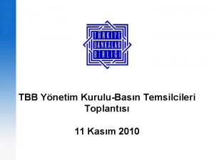 TBB Ynetim KuruluBasn Temsilcileri Toplants 11 Kasm 2010