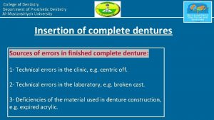 College of Dentistry Department of Prosthetic Dentistry AlMustansiriyah