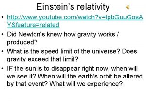 Einsteins relativity http www youtube comwatch vtpb Guu