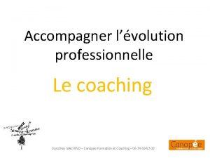 Accompagner lvolution professionnelle Le coaching Dorothey GIACHINO Canope