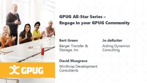 GPUG AllStar Series Engage in your GPUG Community