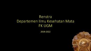 Renstra Departemen Ilmu Kesehatan Mata FK UGM 2018