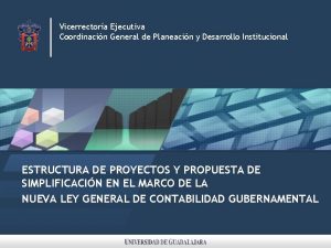 Vicerrectora Ejecutiva Coordinacin General de Planeacin y Desarrollo