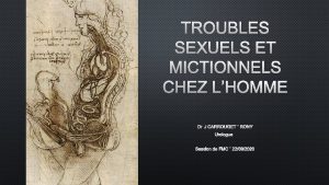 TROUBLES SEXUELS ET MICTIONNELS CHEZ LHOMME DR J