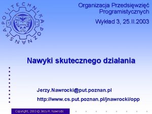 Organizacja Przedsiwzi Programistycznych Wykad 3 25 II 2003