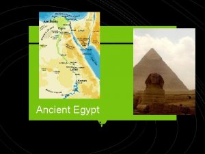 Ancient Egypt Ancient Civilizations Egypt Geography Environment On