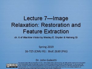 Lecture 7Image Relaxation Restoration and Feature Extraction ch