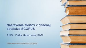 Nastavenie alertov v citanej databze SCOPUS RNDr Da