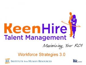 Workforce Strategies 3 0 Corporate Effectiveness Hinges on