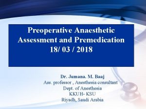 Preoperative Anaesthetic Assessment and Premedication 18 03 2018