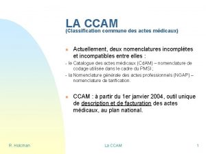 LA CCAM Classification commune des actes mdicaux n