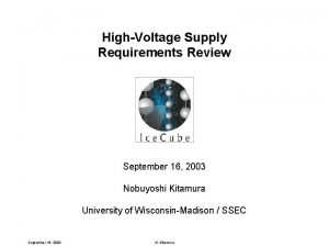 HighVoltage Supply Requirements Review September 16 2003 Nobuyoshi