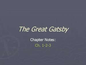 The Great Gatsby Chapter Notes Ch 1 2