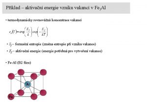 Pklad aktivan energie vzniku vakanc v Fe 3