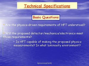 Technical Specifications Basic Questions Are the physicsdriven requirements