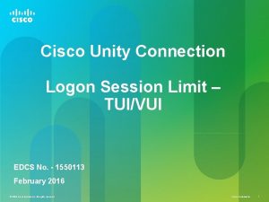 Cisco Unity Connection Logon Session Limit TUIVUI EDCS