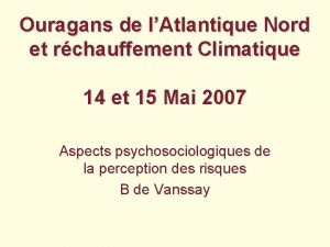 Ouragans de lAtlantique Nord et rchauffement Climatique 14