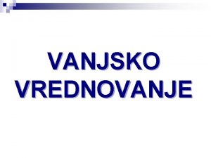 VANJSKO VREDNOVANJE 1 PORED SVAKE FIZIKALNE VELIINE NAPII