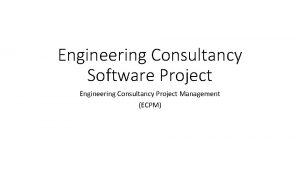 Engineering Consultancy Software Project Engineering Consultancy Project Management